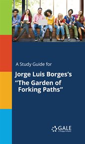 A study guide for jorge luis borges's "the garden of forking paths" cover image