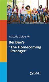 A study guide for bei dao's "the homecoming stranger" cover image