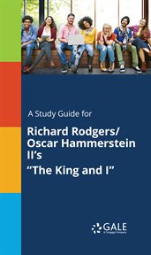 A study guide for richard rodgers/oscar hammerstein ii's "the king and i" cover image