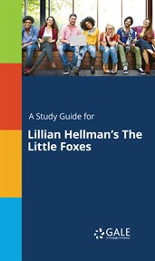 A Study Guide for Lillian Hellman's The Little Foxes cover image