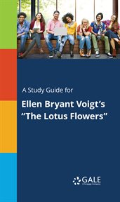 A study guide for ellen bryant voigt's "the lotus flowers" cover image