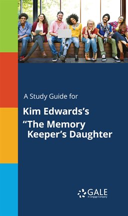 Cover image for A Study Guide for Kim Edwards's "The Memory Keeper's Daughter"