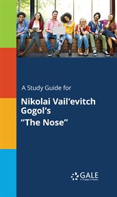 A study guide for nikolai vail'evitch gogol's "the nose" cover image
