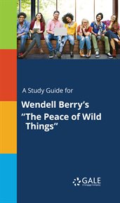 A study guide for wendell berry's "the peace of wild things" cover image