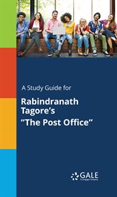 A study guide for rabindranath tagore's "the post office" cover image