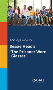 A study guide for bessie head's "the prisoner wore glasses" cover image