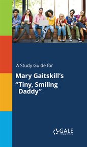A study guide for mary gaitskill's "tiny, smiling daddy" cover image