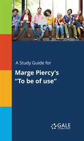 A study guide for marge piercy's "to be of use" cover image