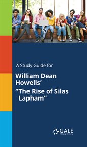 A study guide for william dean howells' "the rise of silas lapham" cover image