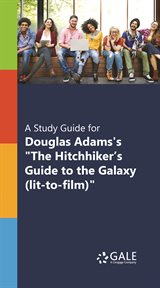 A study guide for douglas adams's "hitchiker's guide to the galaxy (lit-to-film)" cover image