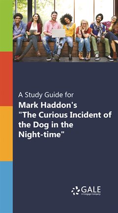 Cover image for A Study Guide for Mark Haddon's "The Curious Incident of the Dog in the Night-Time"