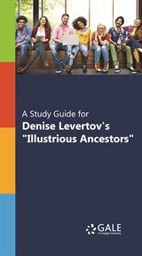 A study guide for denise levertov's "illustrious ancestors" cover image