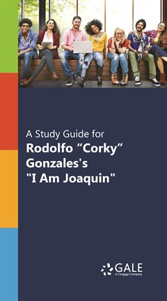 Image de couverture de A Study Guide for Rodolfo (Corky) Gonzales's "I Am Joaquin"