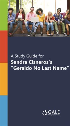 Cover image for A Study Guide for Sandra Cisneros's "Geraldo No Last Name"