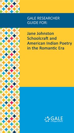 Cover image for Jane Johnston Schoolcraft and American Indian Poetry in the Romantic Era