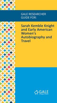 Cover image for Sarah Kemble Knight and Early American Women's Autobiography and Travel