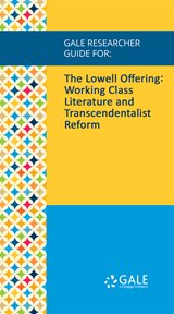 The lowell offering. Working Class Literature and Transcendentalist Reform cover image
