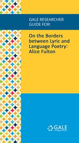 On the borders between lyric and language poetry. Alice Fulton cover image