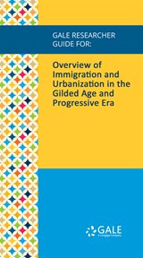 Overview of immigration and urbanization in the gilded age and progressive era cover image