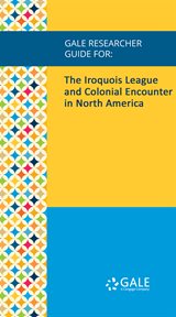The iroquois league and colonial encounter in north america cover image