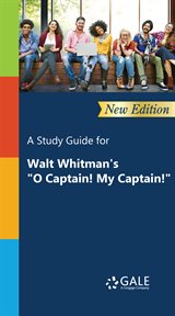 A Study Guide for Walt Whitman's "O Captain! My Captain!" cover image