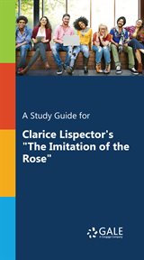 A study guide for clarice lispector's "the imitation of the rose" cover image