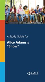 A study guide for alice adams's "snow" cover image