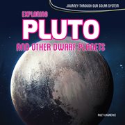 Exploring Pluto and other dwarf planets cover image