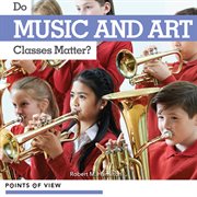 Do music and art classes matter? cover image