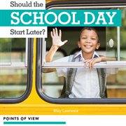 Should the school day start later? cover image