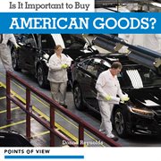 Is it important to buy american goods? cover image