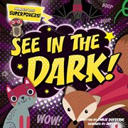 See in the dark! cover image