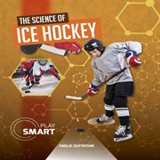 The science of ice hockey cover image