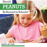 Should peanuts be banned in schools? cover image