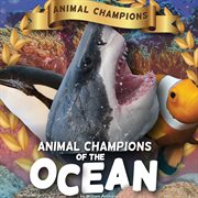 Animal champions of the ocean cover image