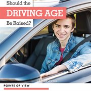 Should the driving age be raised? cover image