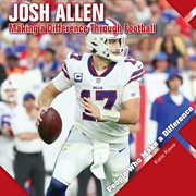 Josh Allen : Making a Difference Through Football. People Who Make a Difference cover image