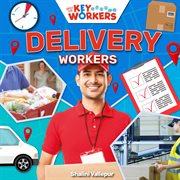 Delivery Workers : Meet the Key Workers cover image