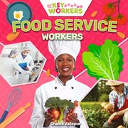 Food Service Workers : Meet the Key Workers cover image