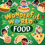 Food : Our Wonderful World of… cover image