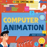 Computer Animation : Cool Computing Jobs cover image