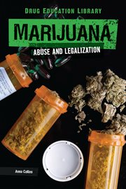 Marijuana : abuse and legalization cover image