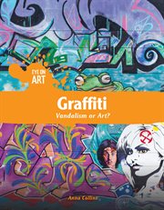 Graffiti : vandalism or art? cover image