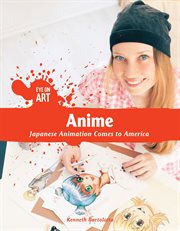 Anime : Japanese animation comes to America cover image