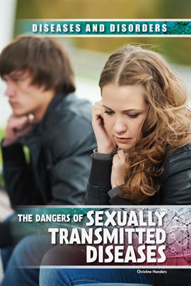 Cover image for The Dangers of Sexually Transmitted Diseases