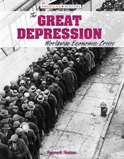 The Great Depression : worldwide economic crisis cover image