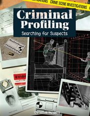 Criminal Profiling: Searching for Suspects cover image