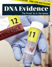 DNA evidence : the proof is in the genes cover image