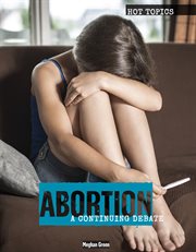 Abortion: A Continuing Debate cover image