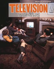 Television : The Small Box That Changed the World cover image